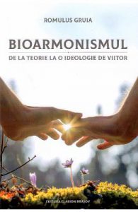 Bioarmonismul, de la teorie la o ideologie de viitor