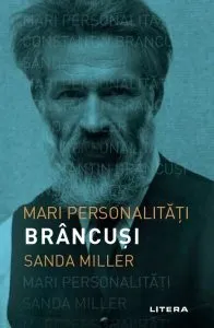 Brâncuși de Sanda Miller