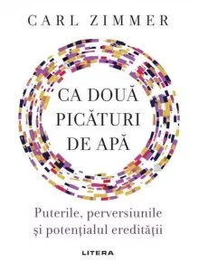 Ca două picături de apă: Puterile, perversiunile și potențialul eredității