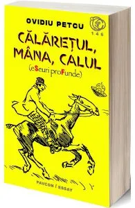 Calaretul, mana, calul de Ovidiu Petcu