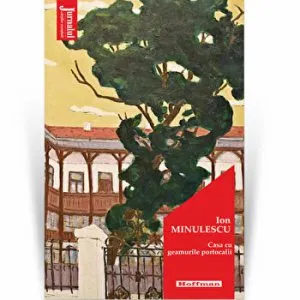 Casa cu geamurile portocalii - Ion Minulescu, editia 2020 de Ion Minulescu