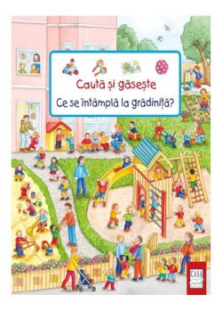 Caută și găsește - Ce se întâmplă la grădiniță?