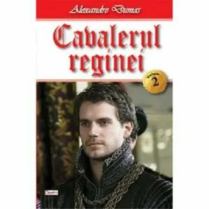 Cavalerul reginei vol 2 de Alexandre Dumas