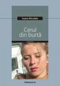 Cerul Din Burta de Ioana Nicolaie