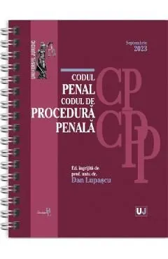 Codul penal si Codul de procedura penala Septembrie 2023 Ed. Spiralata