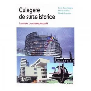 Culegere de surse istorice vol II - Lumea contemporana de Doru Dumitrescu