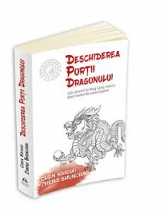 Deschiderea Portii Dragonului - Calea devenirii lui Wang Liping, maestru daoist modern din scoala Longmen de Chen Kaiguo