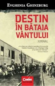 Destin in bataia vantului. Jurnal de Evghenia Ghinzburg