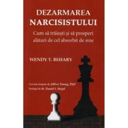 Dezarmarea Narcisistului de Wendy T. Behary