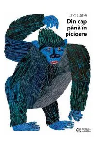 Din cap pana in picioare de Eric Carle