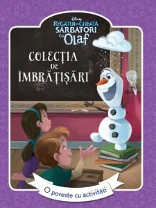 Disney. Regatul de gheata. Sarbatori cu Olaf