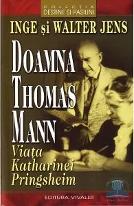 Doamna Thomas Mann de Inge Si Walter Jens