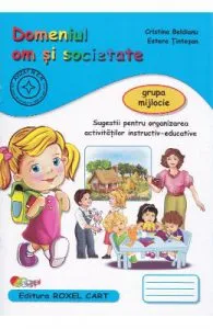 Domeniul Om si societate. Grupa mijlocie de Cristina Beldianu