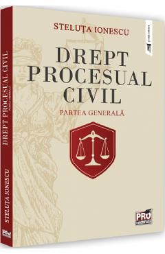 Drept procesual civil. Partea generala