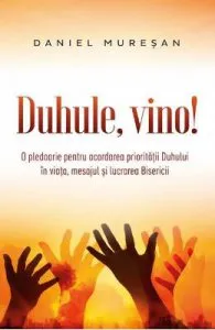 Duhule, vino! de Daniel Muresan