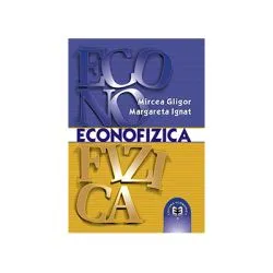 Econofizica. O introducere in fizica sistemelor socioeconomice de Mircea Gligor