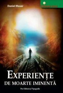 Experiente de moarte iminenta de Daniel Mauer