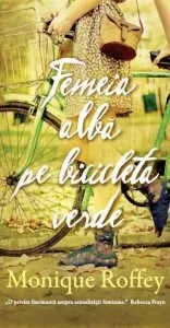 Femeia alba pe bicicleta verde de Monique Roffey