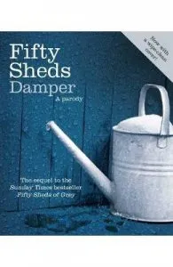 Fifty Sheds Damper: A parody de C. T. Grey