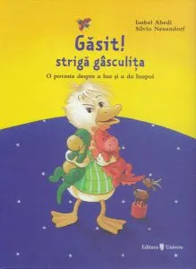 Găsit! strigă gâsculița / Pierdut! strigă căprița de Isabel Abedi