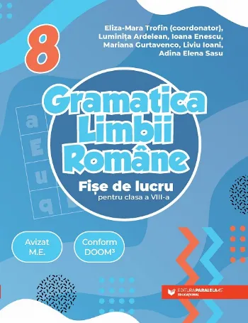 Gramatica limbii române. Fișe de lucru pentru clasa a VIII-a de Luminita Ardelean