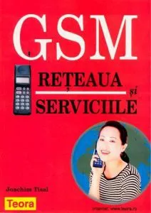 GSM - reteaua si serviciile de Joachim Tisal