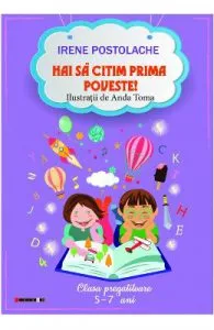 Hai sa citim prima poveste! de Irene Postolache
