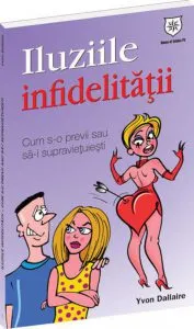 Iluziile infidelitatii de Yvon Dallaire