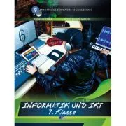 Informatica si TIC in limba germana. Clasa 7. Manual de Andrei Florea