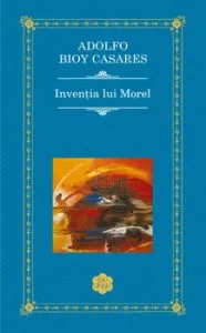 Inventia lui Morel de Adolfo Bioy Casares