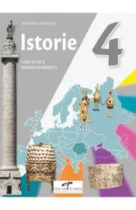 Istorie - Clasa 4 - Manual de Simona Dobrescu