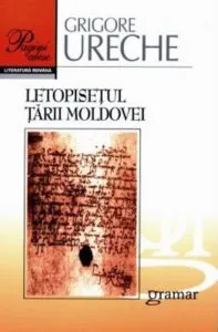 Letopisetul Tarii Moldovei de Ureche Grigore