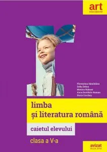 Limba și literatura română. Caietul elevului. Clasa a V-a de Anca Davidoiu-Roman