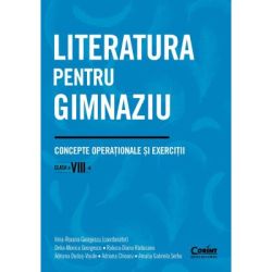 Literatura pentru gimnaziu. Concepte operationale si exercitii. Clasa a 8-a