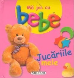 Mă joc cu bebe. Jucăriile mele