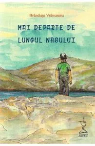 Mai departe de lungul nasului de Brandusa Vranceanu