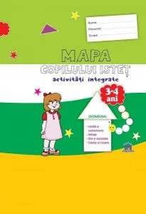 Mapa copilului istet. activitati integrate. Grupa Mica. 3-4 ani de Stefania Antonovici