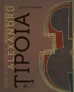 Muzica in arta lui Alexandru Tipoia. Simfonia fantastica a operei de George Tipoia
