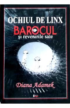 Ochiul de linx. Barocul si revenirile sale