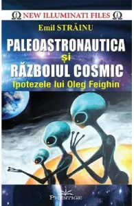 Paleoastronautica si razboiul cosmic de Emil Strainu