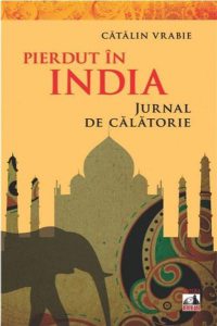 Pierdut in India - Jurnal de calatorie