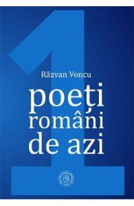 Poeti romani de azi. Vol.1
