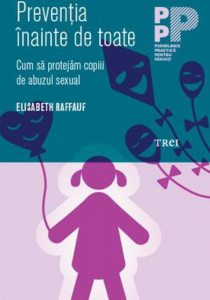 Preventia inainte de toate. Cum sa protejam copiii de abuzul sexual