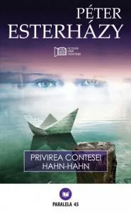 Privirea contesei Hahn-Hahn de Peter Esterhazy