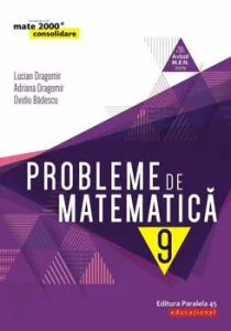 Probleme de matematica pentru clasa a IX-a de Lucian Dragomir