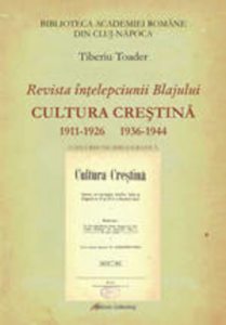 Revista intelepciunii Blajului CULTURA CRESTINA - o incursiune bibliografica