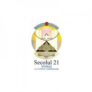 Revista Secolul 21 - Doinas la o dubla comemorare