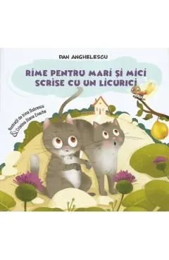 Rime pentru mari si mici scrise cu un licurici de Dan Anghelescu
