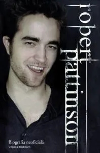Robert Pattinson. Biografia neoficiala de Virginia Blackburn