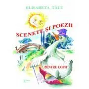 Scenete si poezii pentru copii de Elisabeta Taut